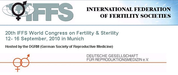 20th IFFS World Congress on Fertility & Sterility, 12-16 September 2010, Munich