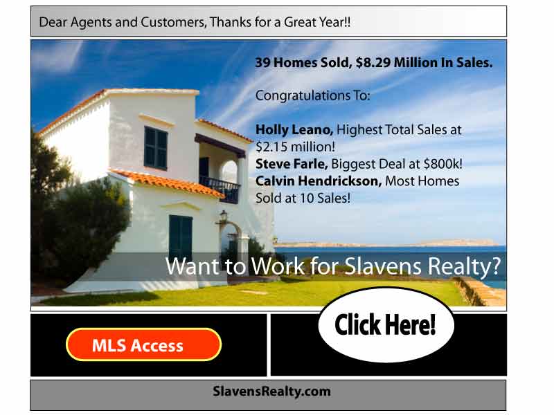 http://cts.vresp.com/c/?SlavensRealtyLic0152/b95e0a341d/8ab2c3dd52/dc1e02ce98 end-of-year-09house.jpg
