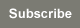 Subscribe